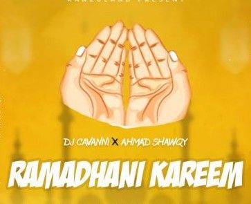 Audio |  Dj Cavanni ft Ahmad Shawqy – Ramadhan | Download MP3