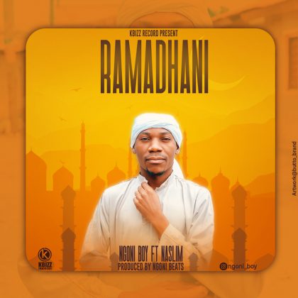Audio |  Ngoni Boy ft Naslim – Ramadhan | Download MP3