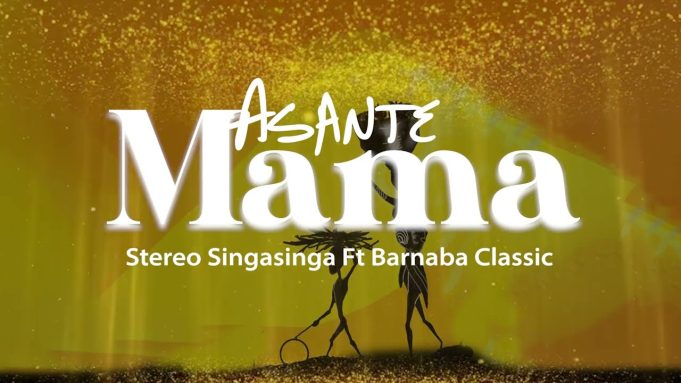 Audio |  Stereo Singasinga Ft. Barnaba Classic – Asante Mama | Download MP3