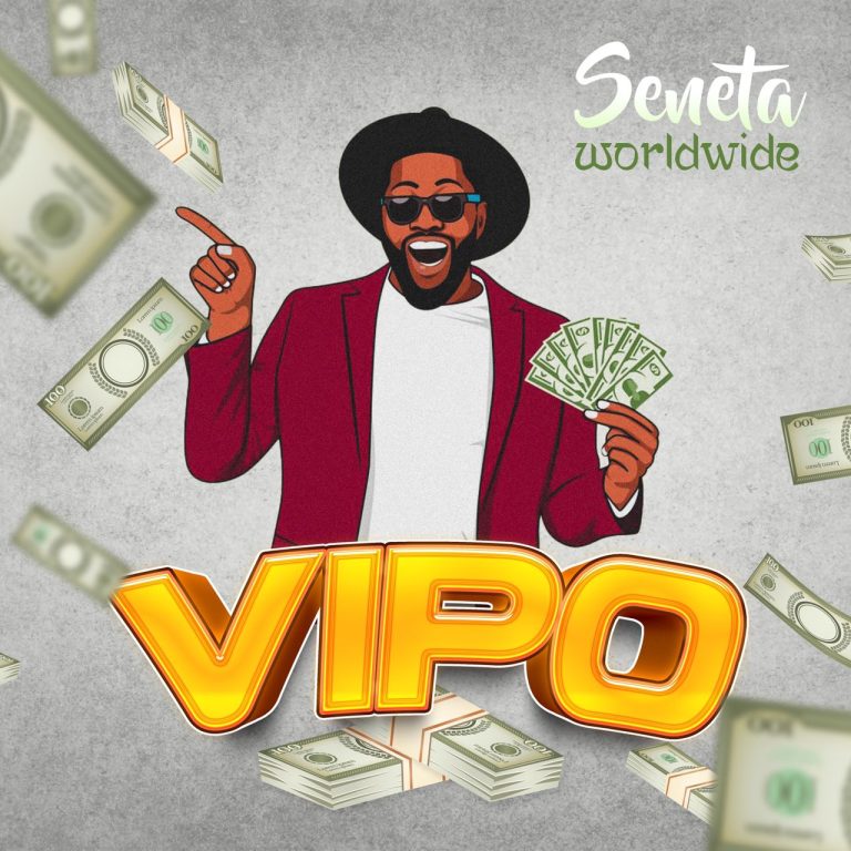 Audio |  Seneta Worldwide – Vipo | Download MP3