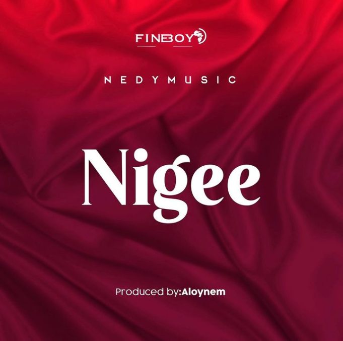 Audio |  Nedy Music – Nigee | Download MP3