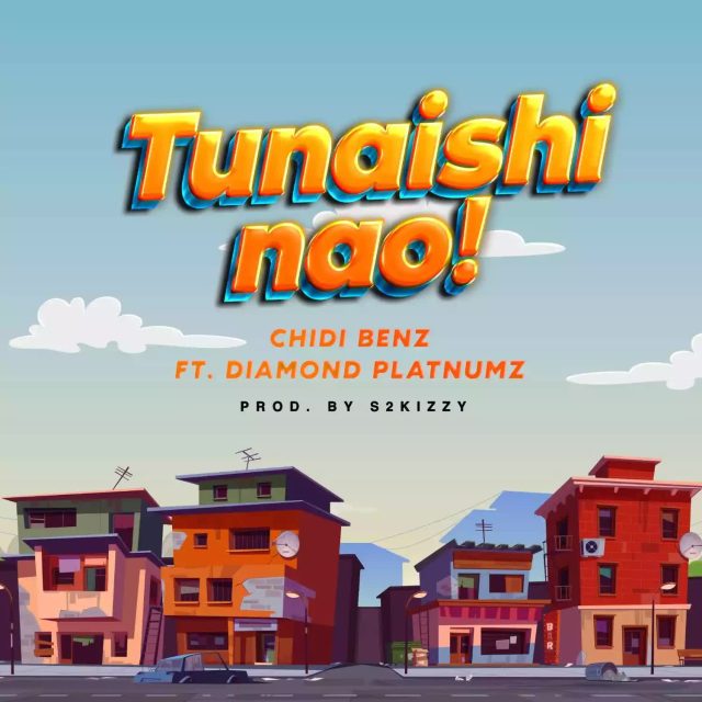 Audio |  Chidi Benz Ft. Diamond Platnumz – Tunaishi Nao | Download MP3