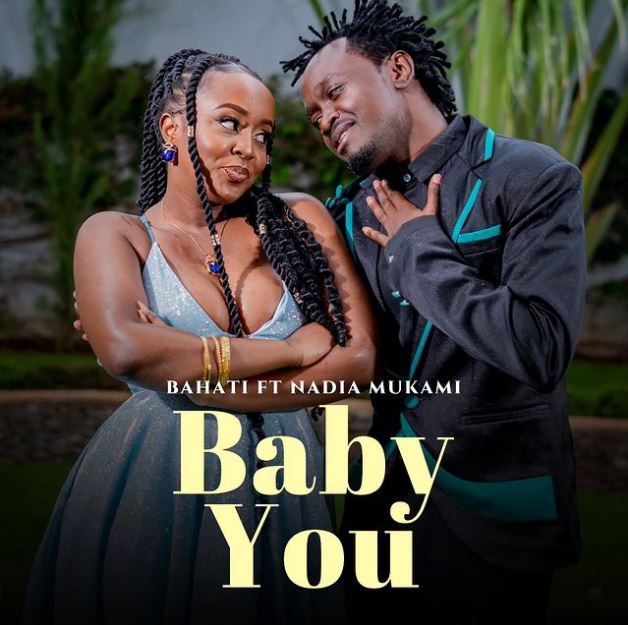 Audio |  Bahati ft Nadia Mukami – Baby You | Download MP3