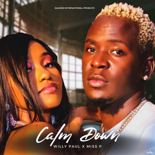 Audio |  Willy Paul ft Miss P – Calm Down | Download MP3