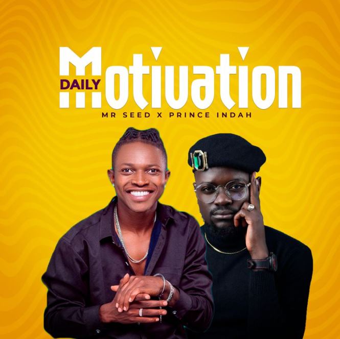Audio |  Mr Seed Ft Prince Indah – Daily Motivation | Download MP3