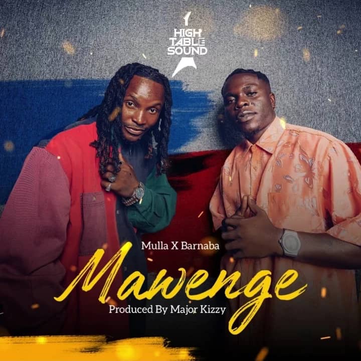 Audio |  Mulla ObO X Barnaba – Mawenge | Download MP3