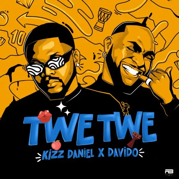 Audio |  Kizz Daniel ft Davido – Twe Twe | Download MP3