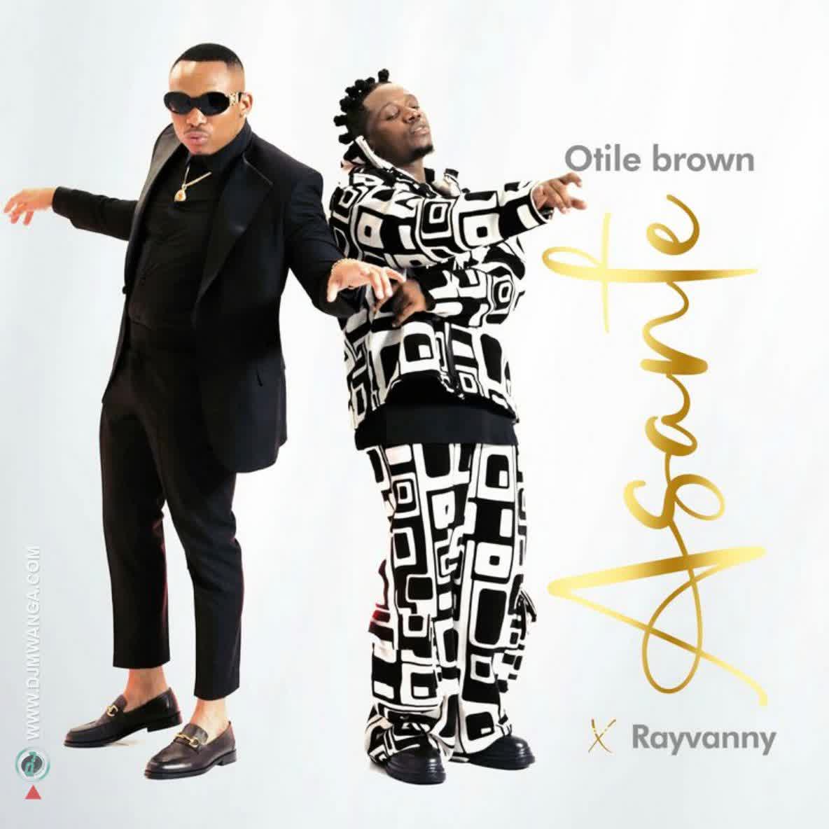 Audio |  Otile Brown X Rayvanny – Asante | Download MP3