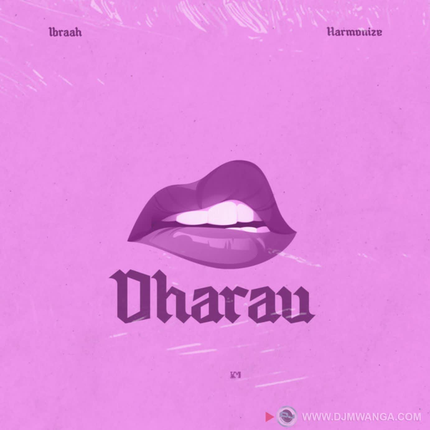 Audio |  Ibraah Ft. Harmonize – Dharau | Download MP3