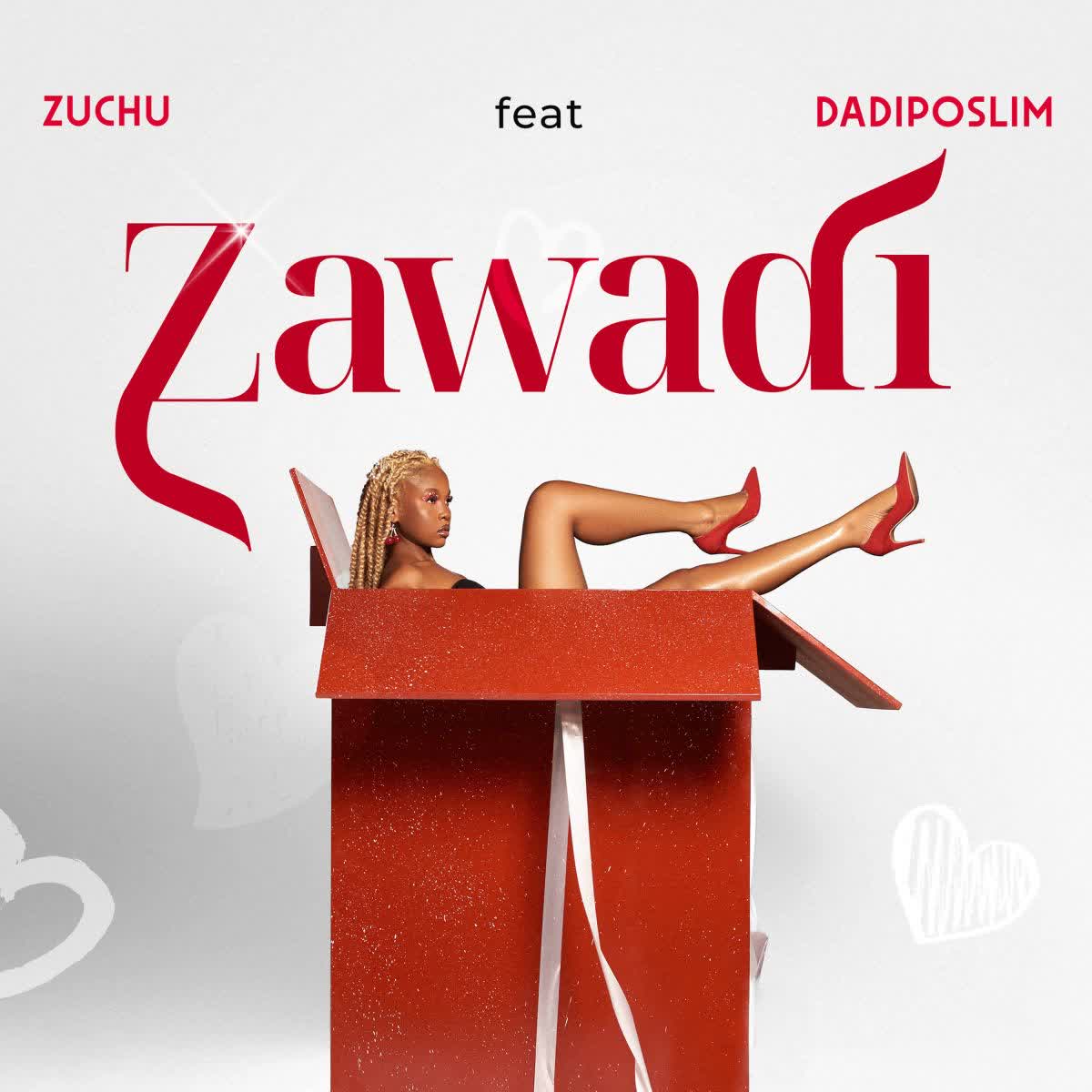 Audio |  Zuchu Ft. Dadiposlim – Zawadi | Download MP3