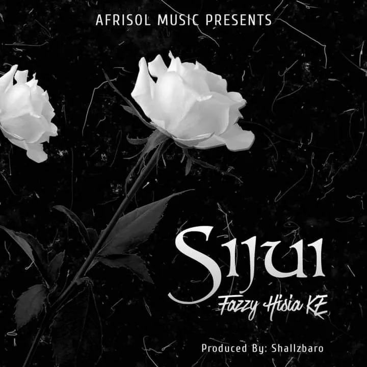 Audio |  Fazzy Hisia – Sijui | Download MP3