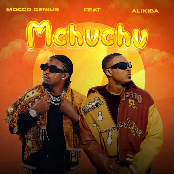 Audio |  Mocco Genius ft Alikiba – Mchuchu | Download MP3
