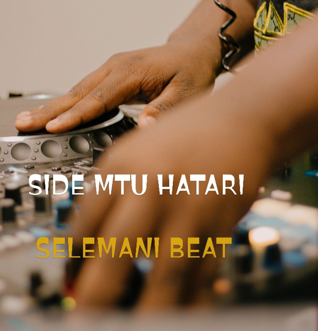 Audio |  Side Mtu Hatari – Selemani Beat | Download MP3