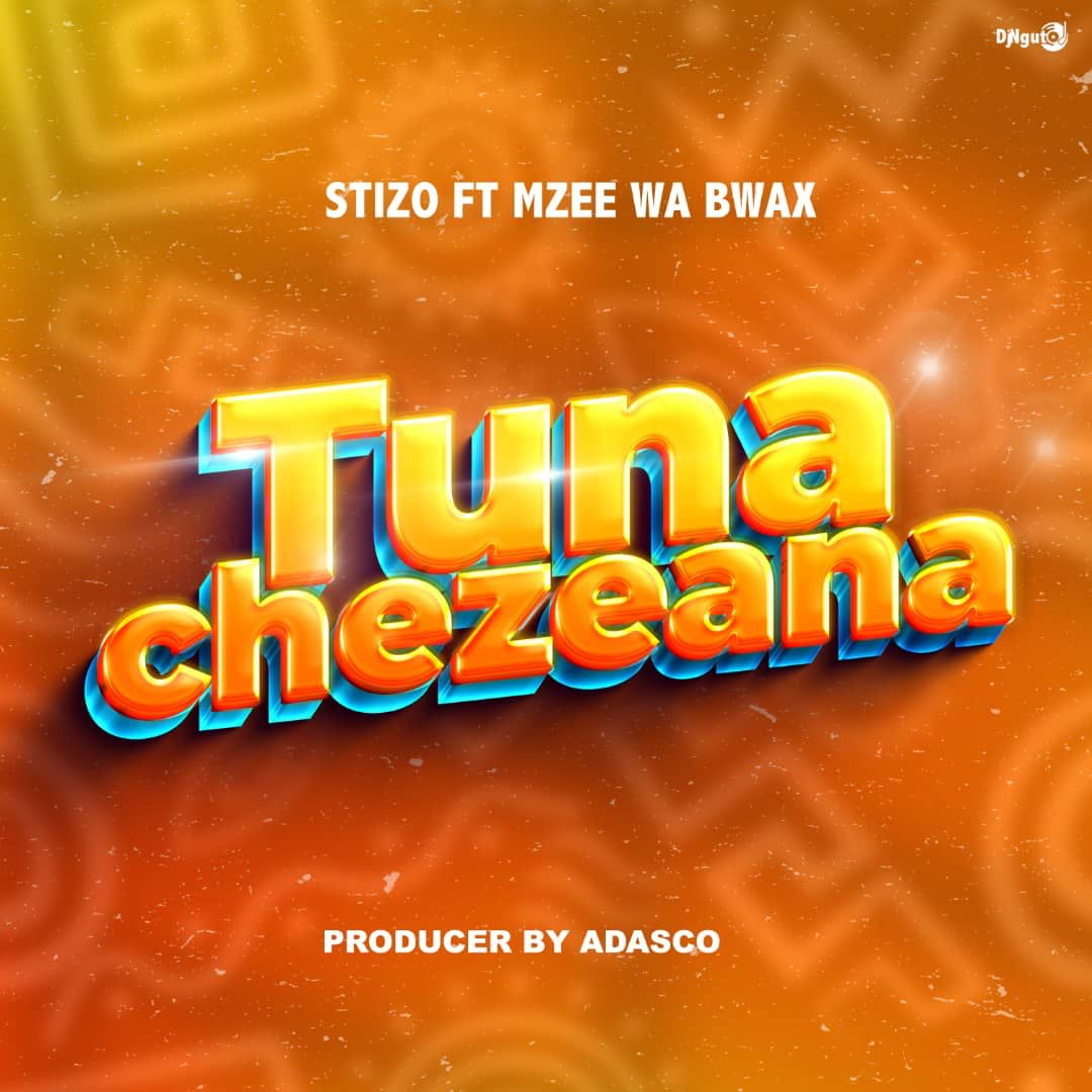 Audio |  Stizo Ft. Mzee Wa Bwax – Tunachezeana | Download MP3