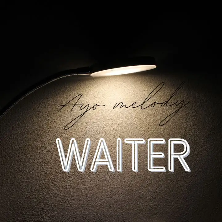 Audio |  Ayo Melody – Waiter | Download MP3