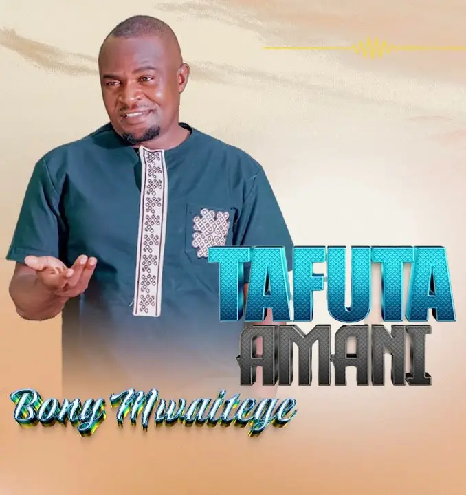 Audio |  Bony Mwaitege – Tafuta Amani | Download MP3
