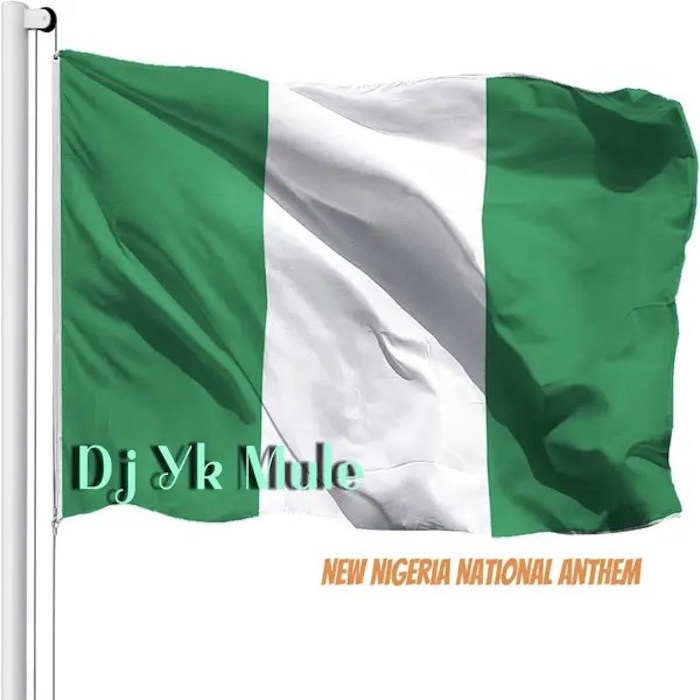 Audio |  DJ Yk Mule – New Nigeria National Anthem | Download MP3