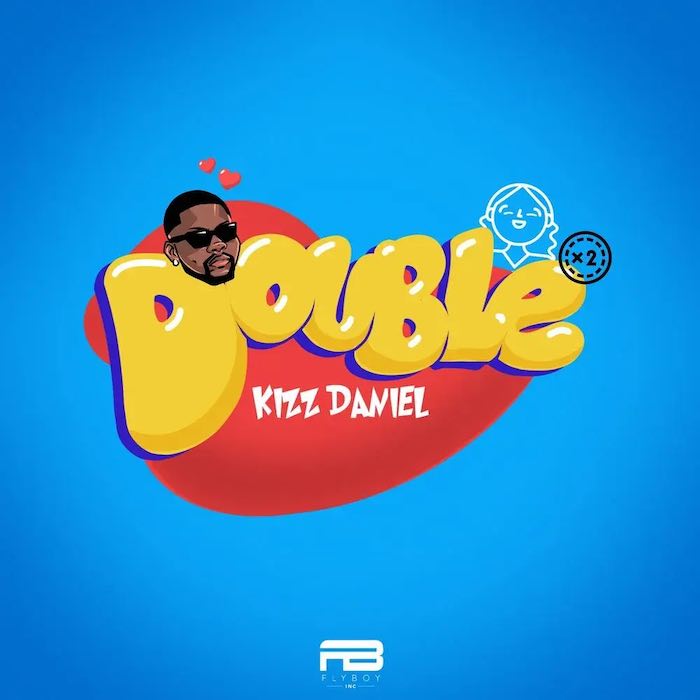 Audio |  Kizz Daniel – Double | Download MP3