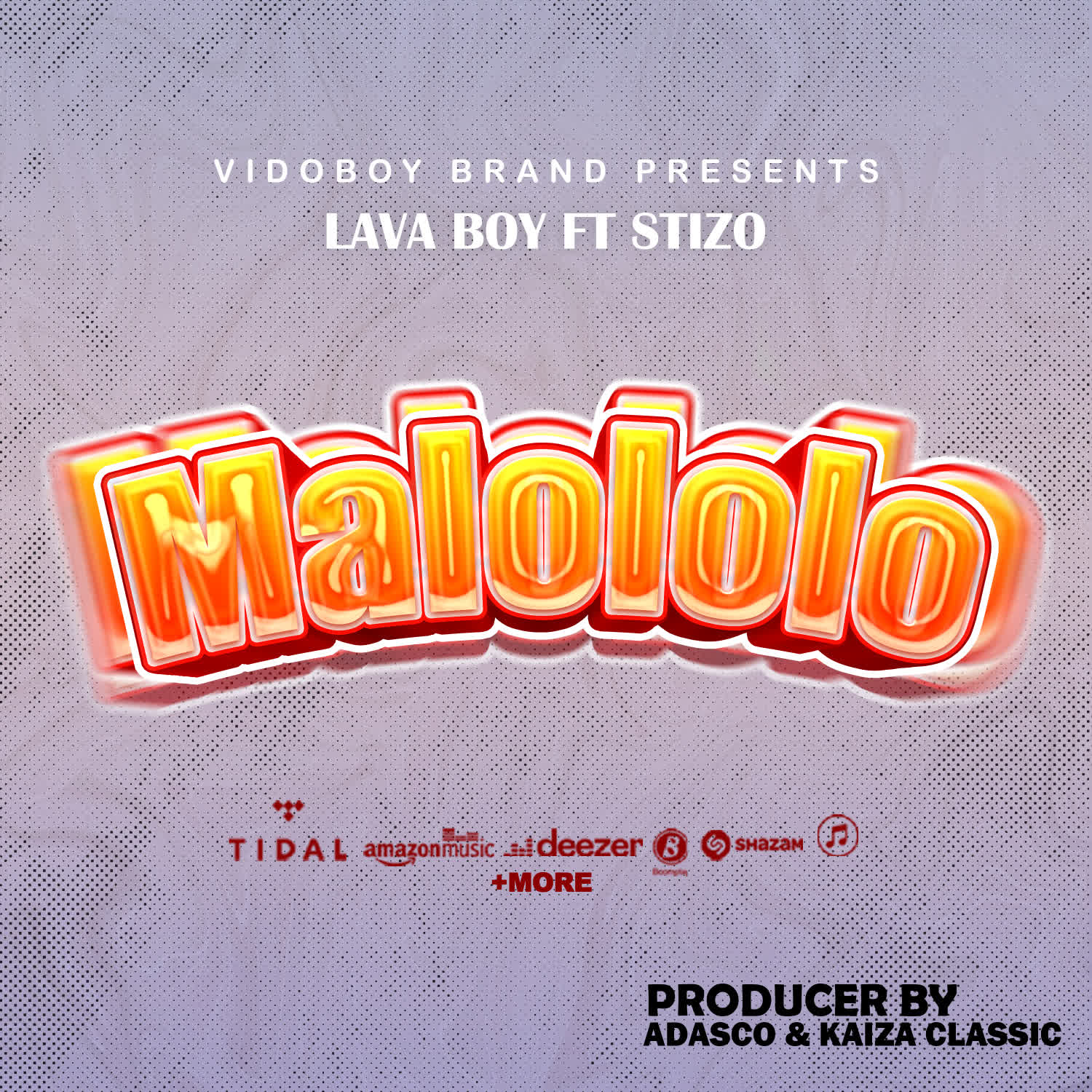 Audio |  Lava Boy Ft. Stizo – Malololo | Download MP3
