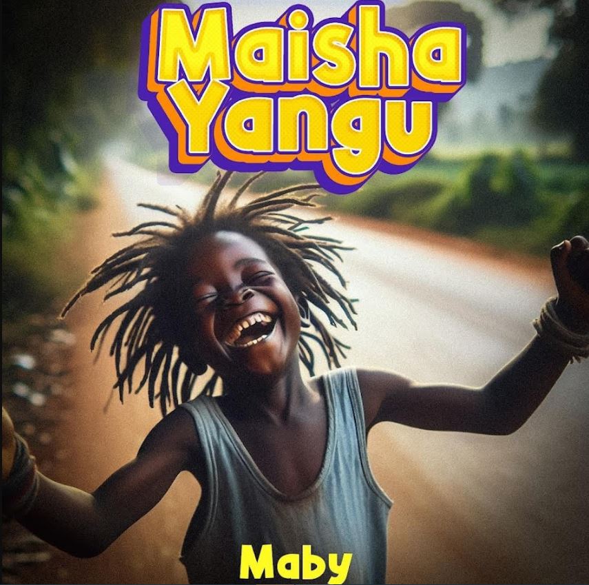 Audio |  Maby – Maisha Yangu | Download MP3