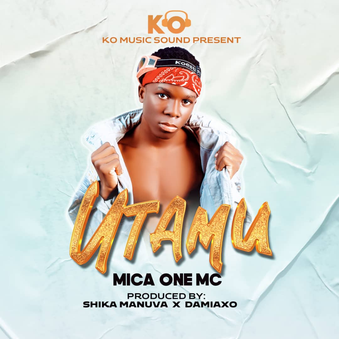 Audio |  Mica one Mc – Utamu | Download MP3