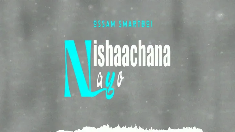 Audio |  Ossam Smartboi – Nishaachana nayo | Download MP3
