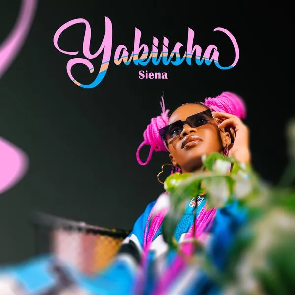 Audio |  Siena – Yakiisha | Download MP3