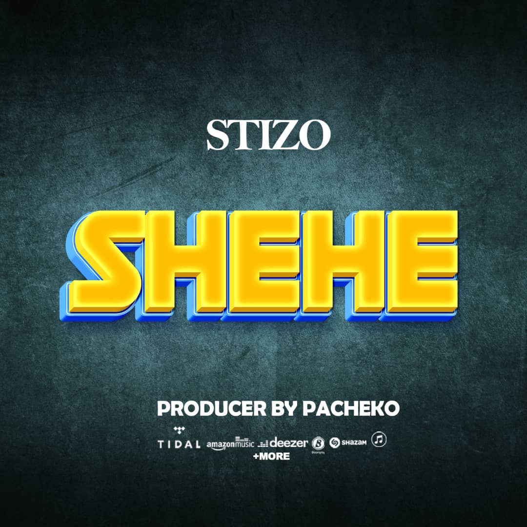 Audio |  Stizo – Shehe | Download MP3