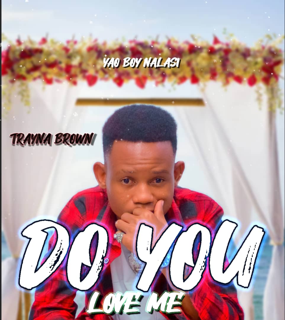 Audio |  Trayna Brown – Do You Love Me | Download MP3