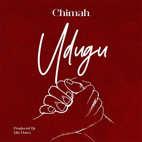 Audio |  Chimah – Udugu | Download MP3